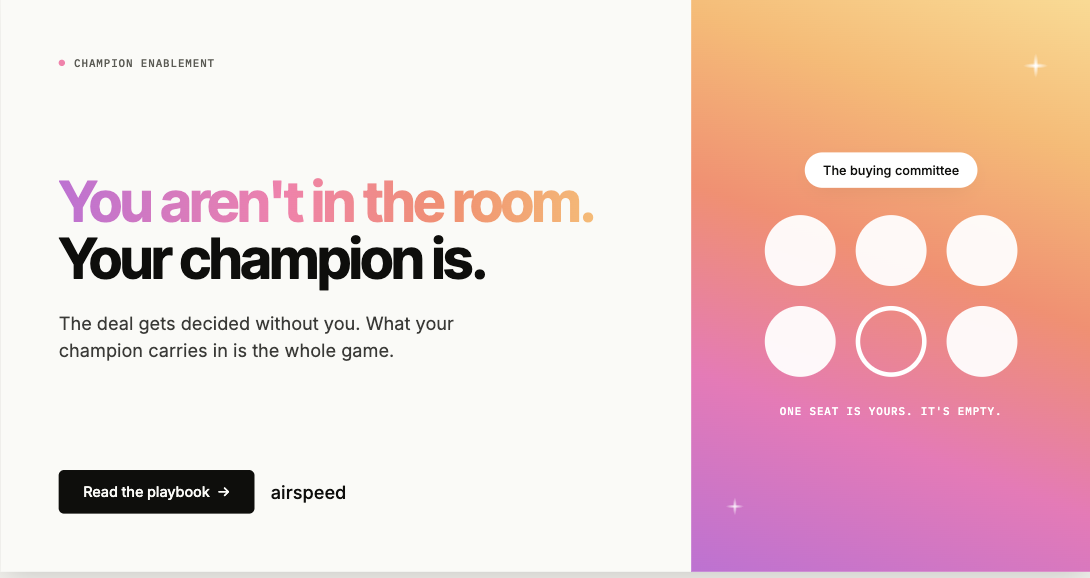 Your champion has to sell your deal without you in the room