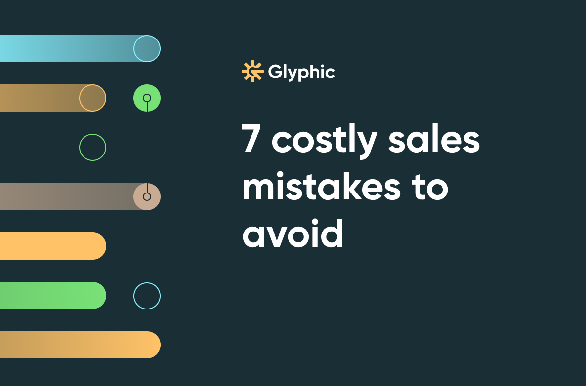 7 costly sales mistakes to avoid