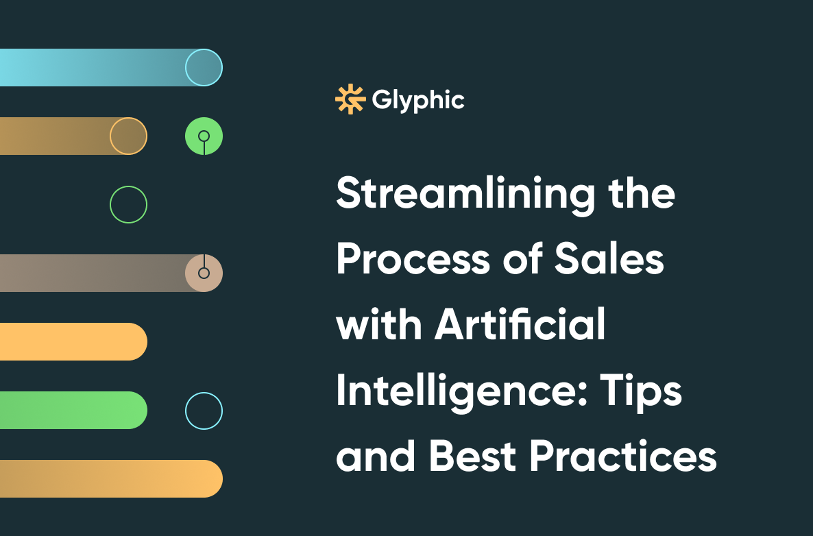 Streamlining the Process of Sales with Artificial Intelligence: Tips and Best Practices