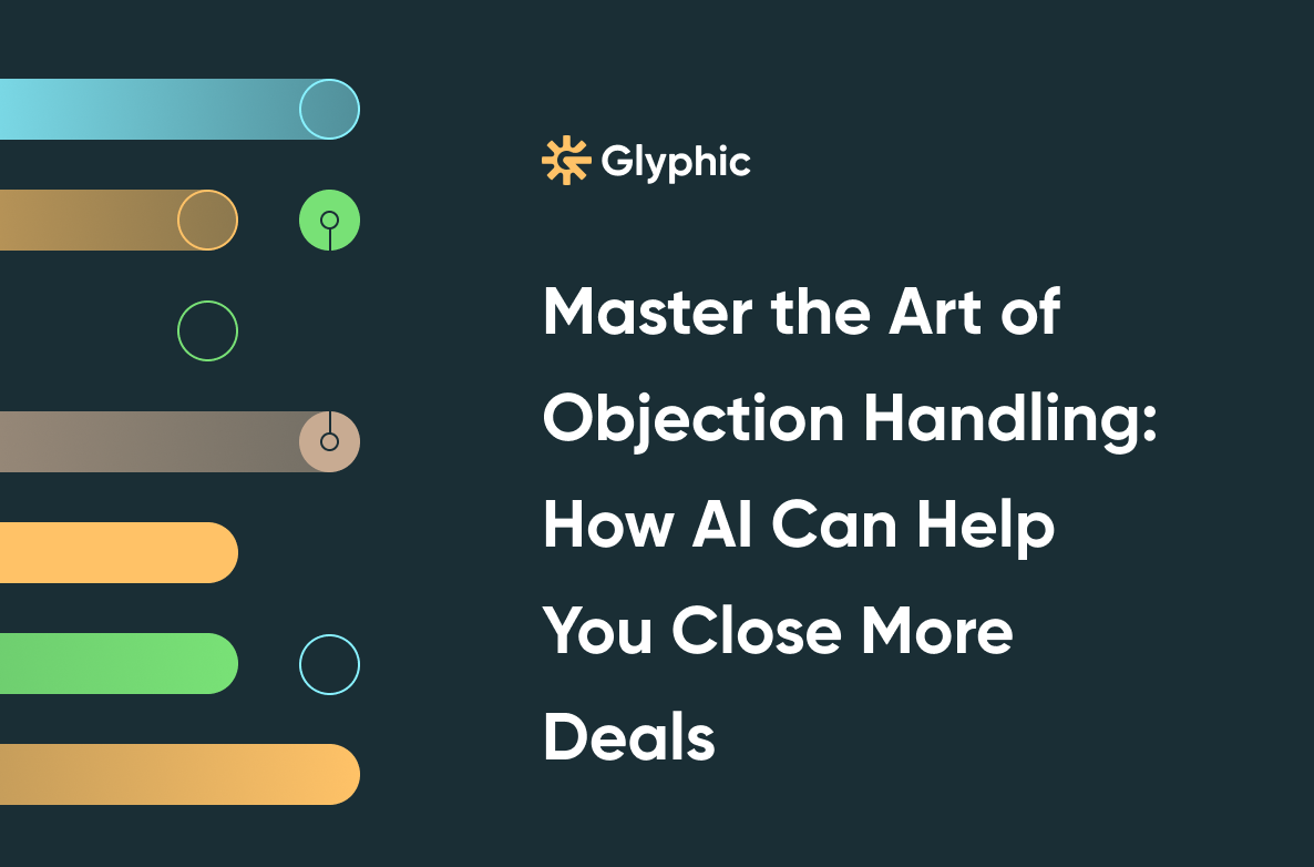 Master the Art of Objection Handling: How AI Can Help You Close More Deals