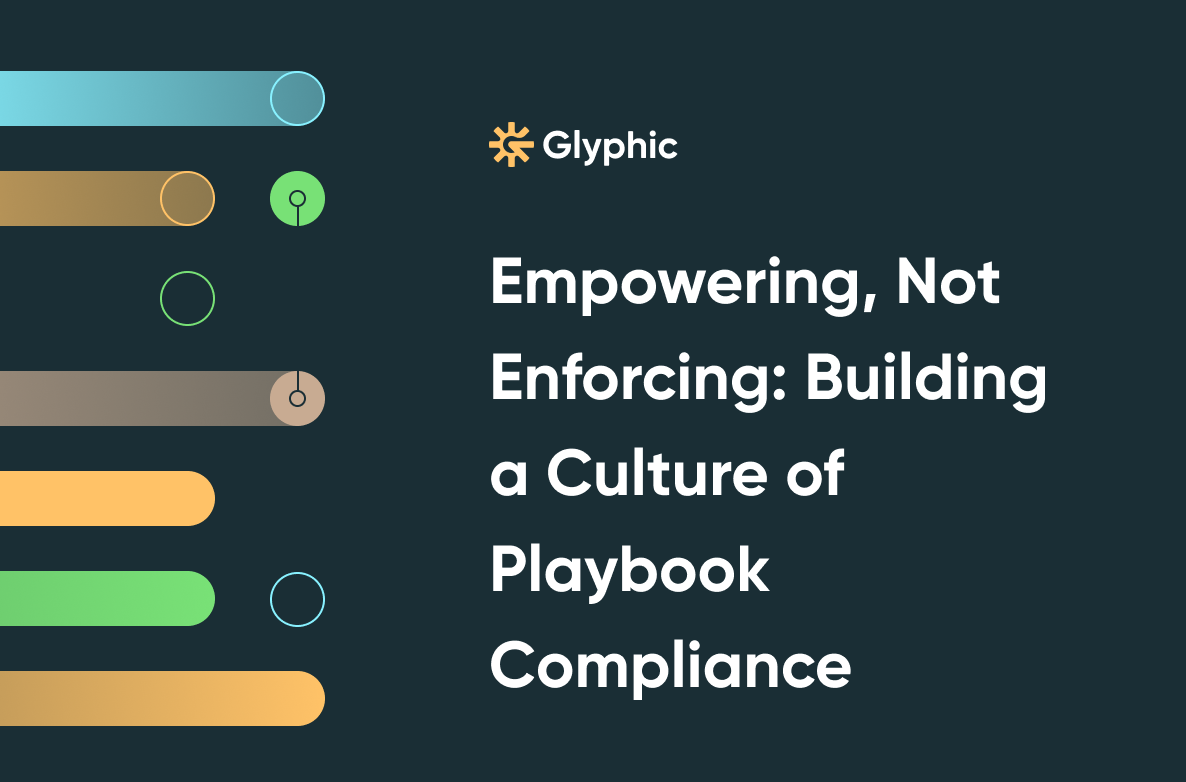 Empowering, Not Enforcing: Building a Culture of Playbook Compliance
