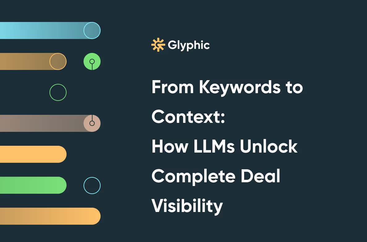 From Keywords to Context: How LLMs Unlock Complete Deal Visibility 