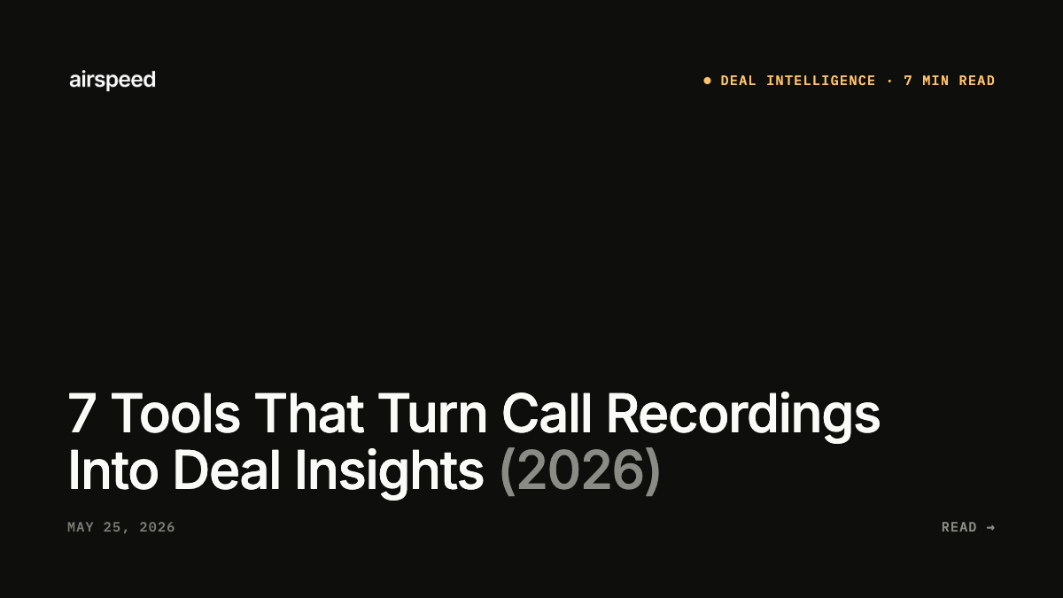 7 Tools That Turn Call Recordings Into Deal Insights (2026)
