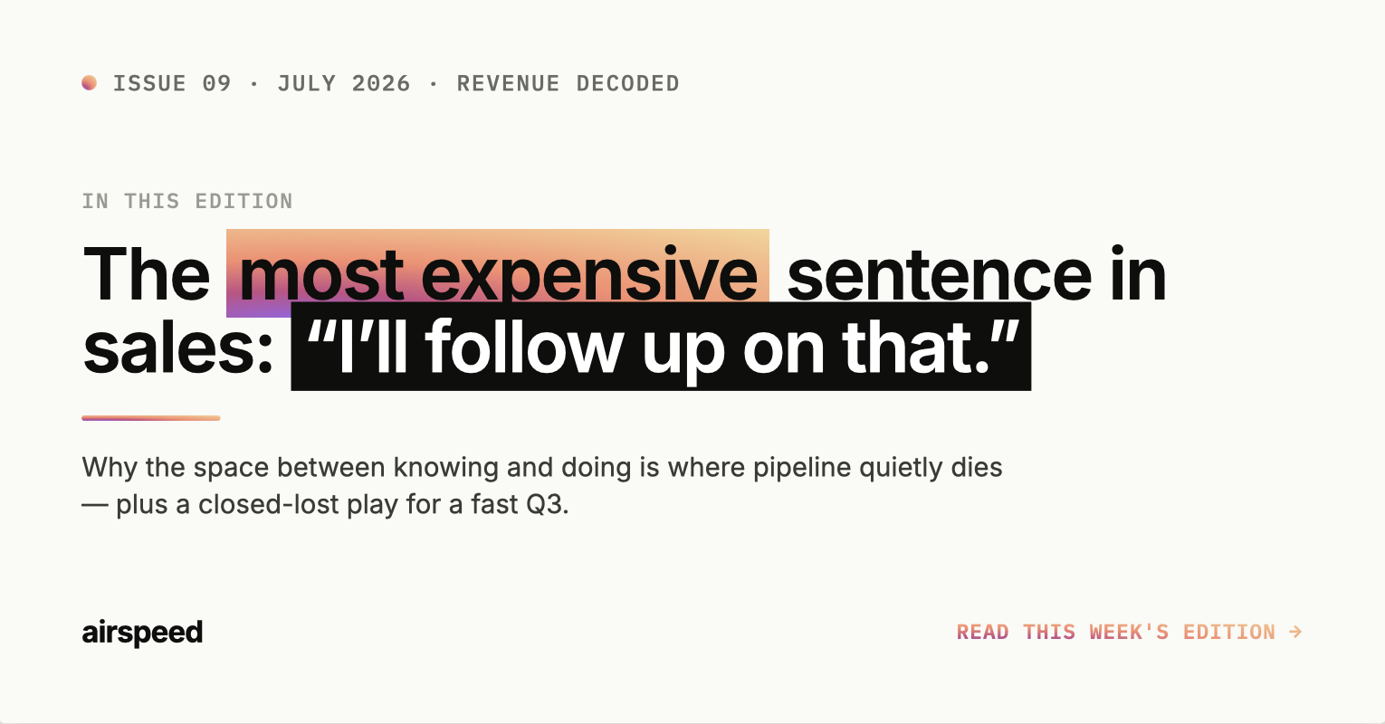 The most expensive sentence in sales: "I'll follow up on that."