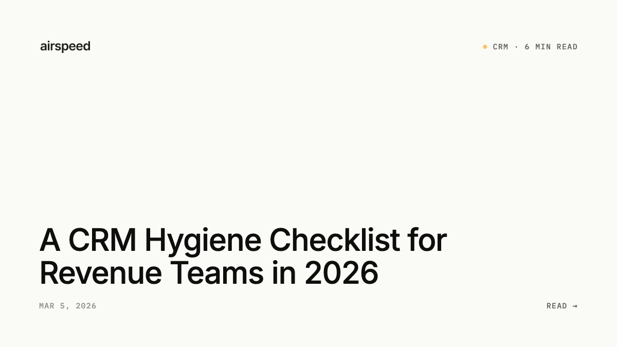 A CRM Hygiene Checklist for Revenue Teams in 2026