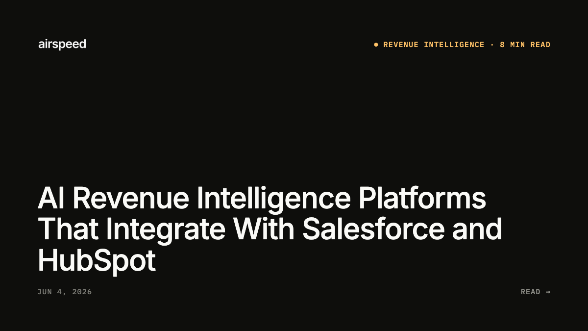 AI Revenue Intelligence Platforms That Integrate With Salesforce and HubSpot