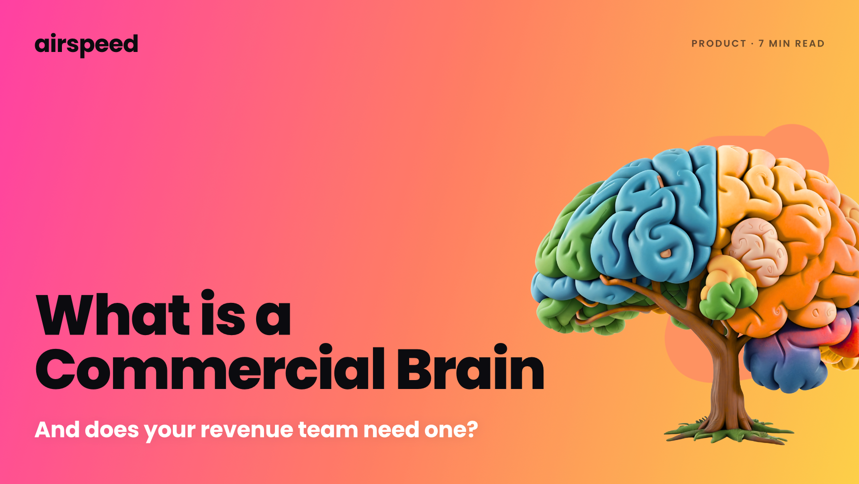 What Is a Commercial Brain — And Does Your Revenue Team Need One?