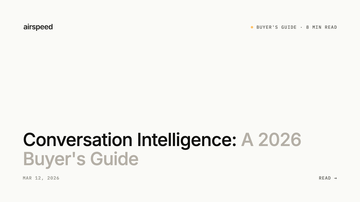 Conversation Intelligence: A 2026 Buyer's Guide