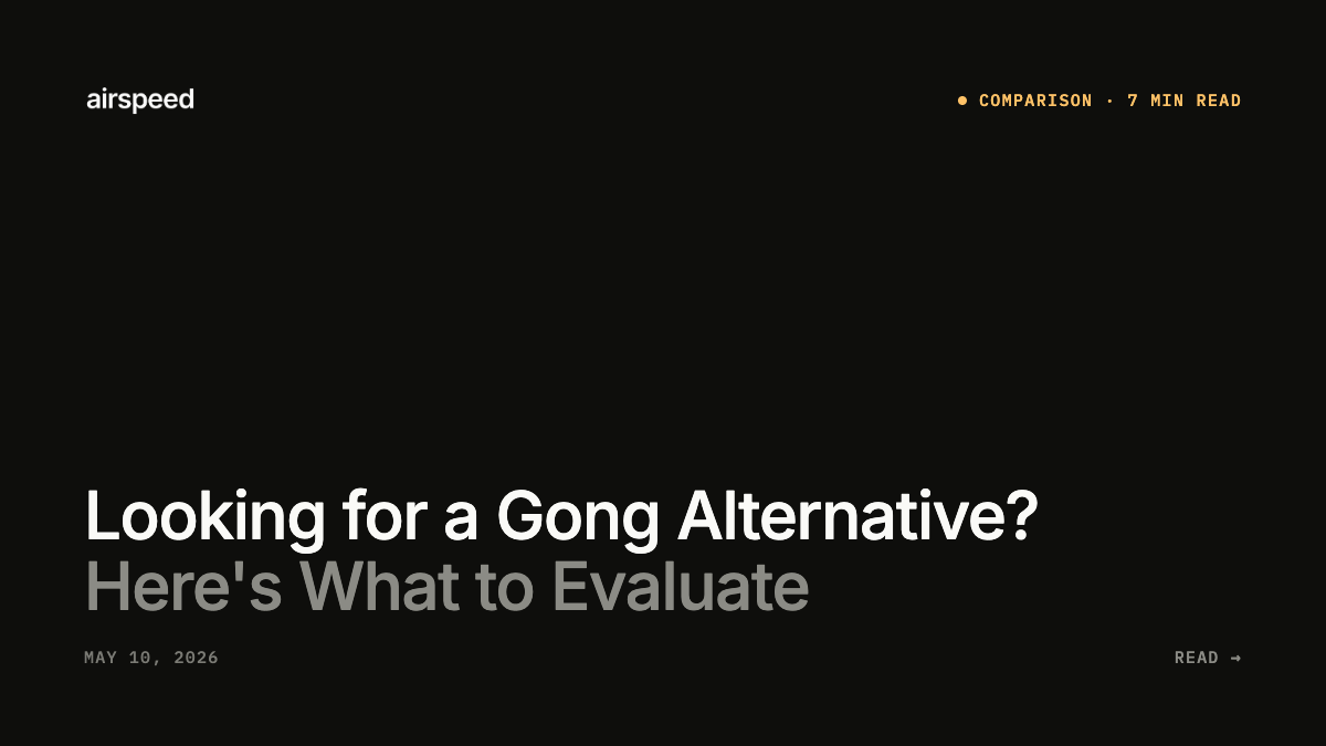 Looking for a Gong Alternative? Here's What to Evaluate