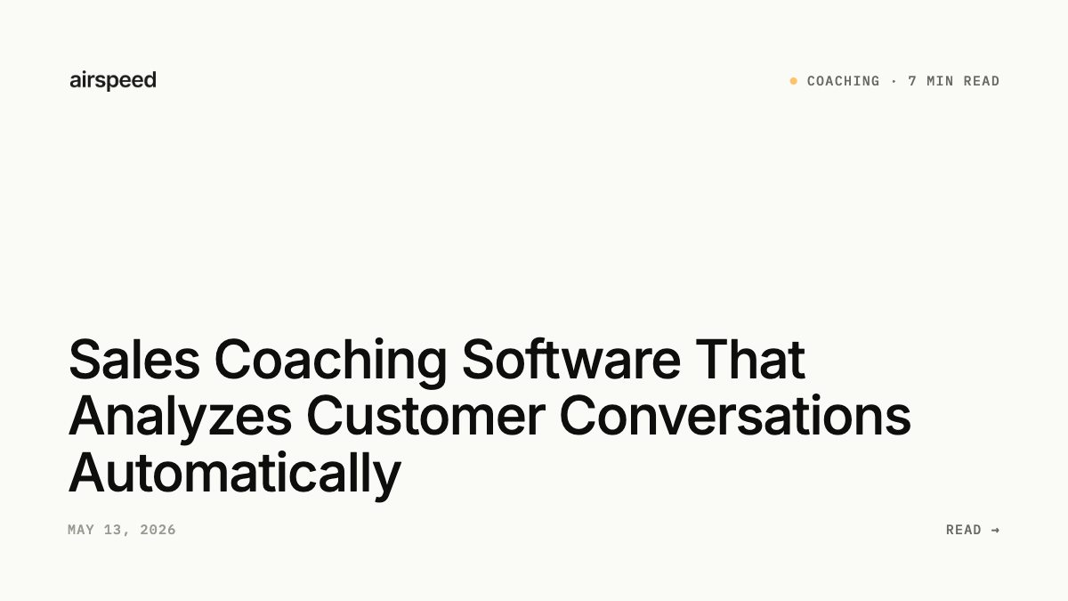 Sales Coaching Software That Analyzes Customer Conversations Automatically