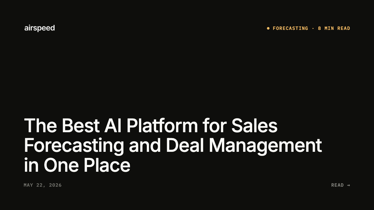The Best AI Platform for Sales Forecasting and Deal Management in One Place