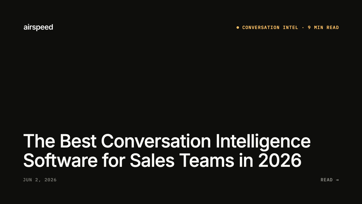 The Best Conversation Intelligence Software for Sales Teams in 2026