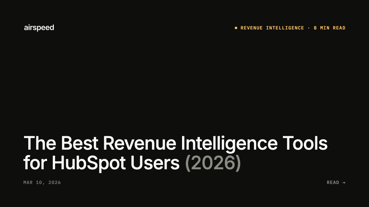 The Best Revenue Intelligence Tools for HubSpot Users (2026)