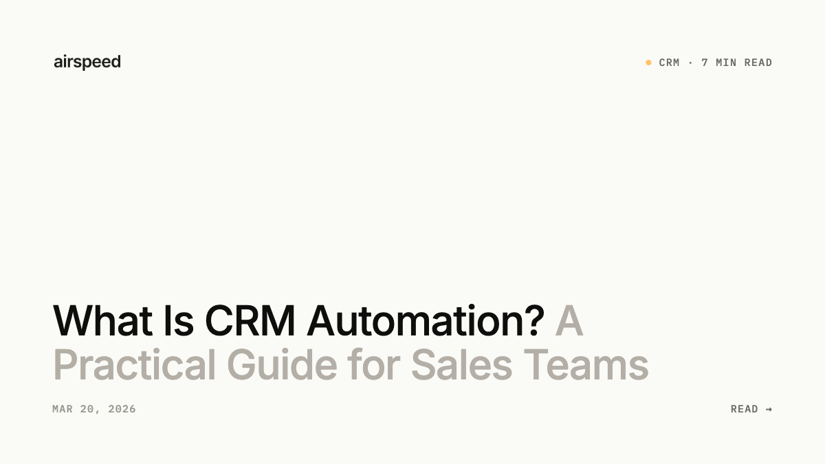 What Is CRM Automation? A Practical Guide for Sales Teams