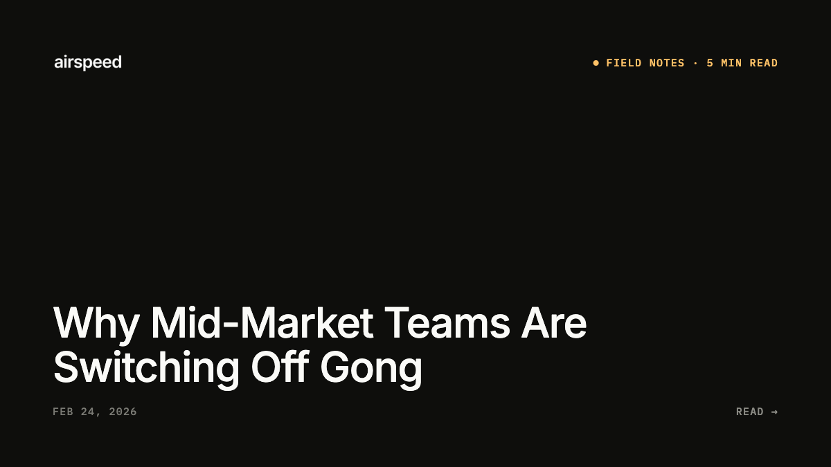 Why Mid-Market Teams Are Switching Off Gong