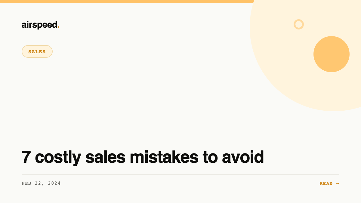 7 costly sales mistakes to avoid