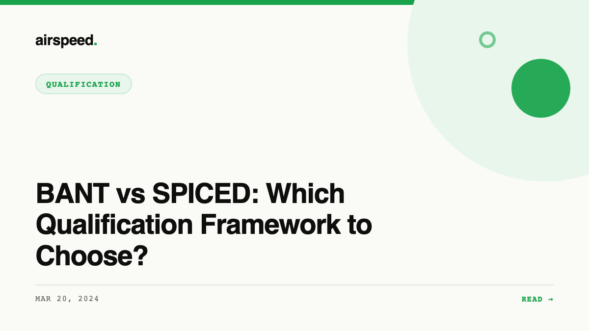 BANT vs SPICED: Which Qualification Framework to Choose?