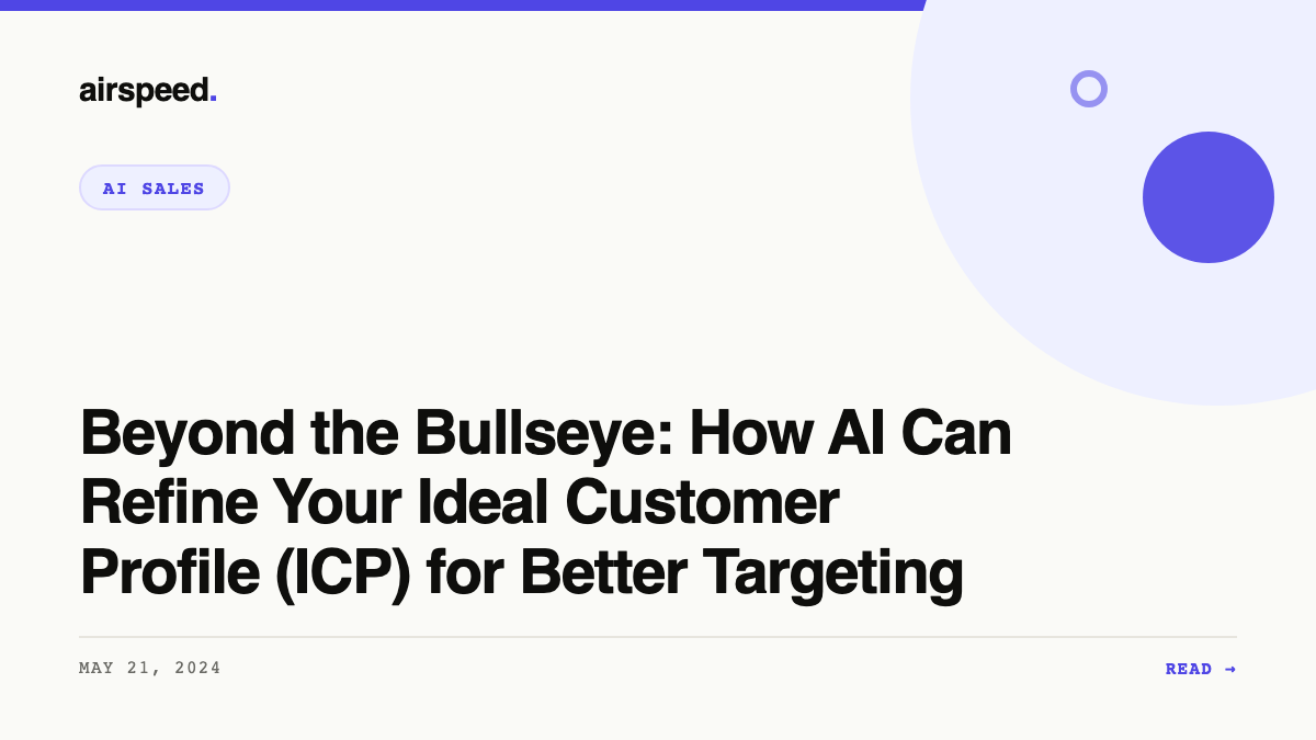 Beyond the Bullseye: How AI Can Refine Your Ideal Customer Profile (ICP) for Better Targeting