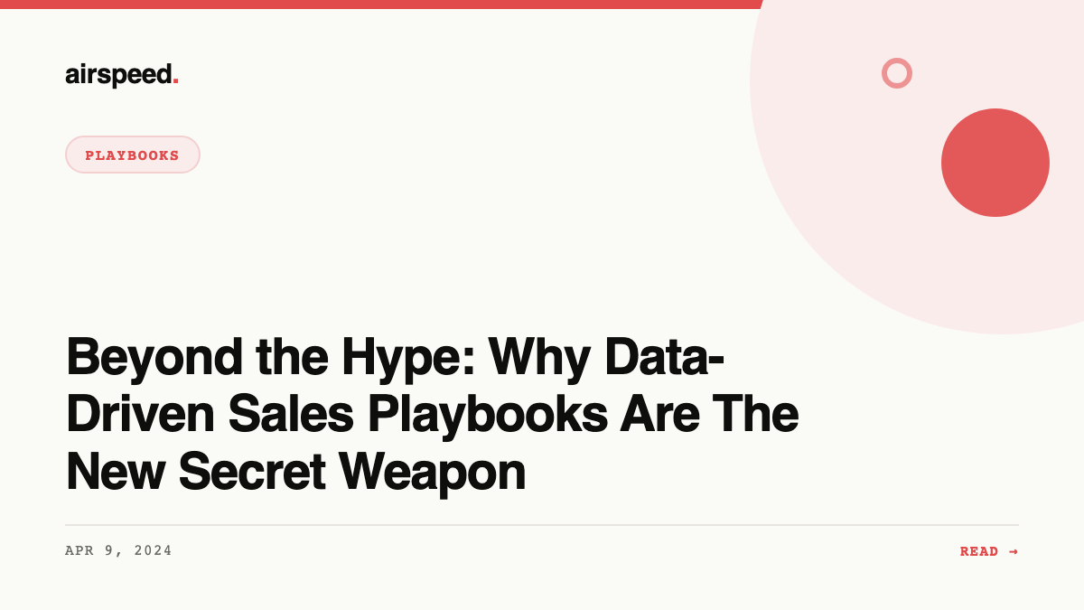 Beyond the Hype: Why Data-Driven Sales Playbooks Are The New Secret Weapon