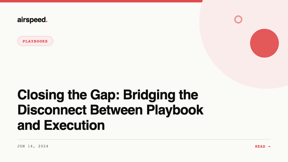 Closing the Gap: Bridging the Disconnect Between Playbook and Execution