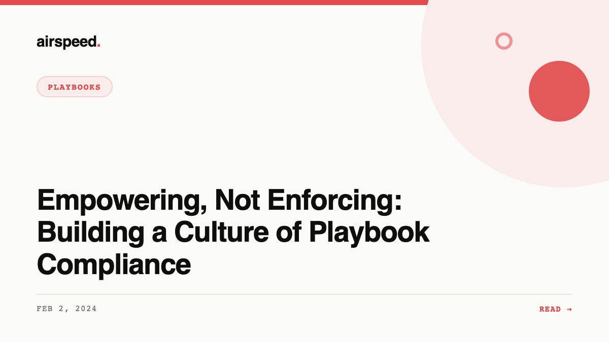Empowering, Not Enforcing: Building a Culture of Playbook Compliance