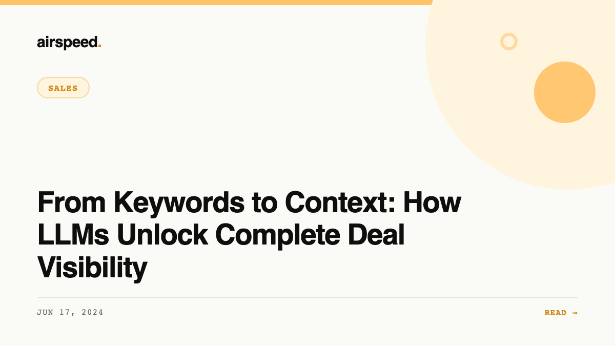 From Keywords to Context: How LLMs Unlock Complete Deal Visibility 