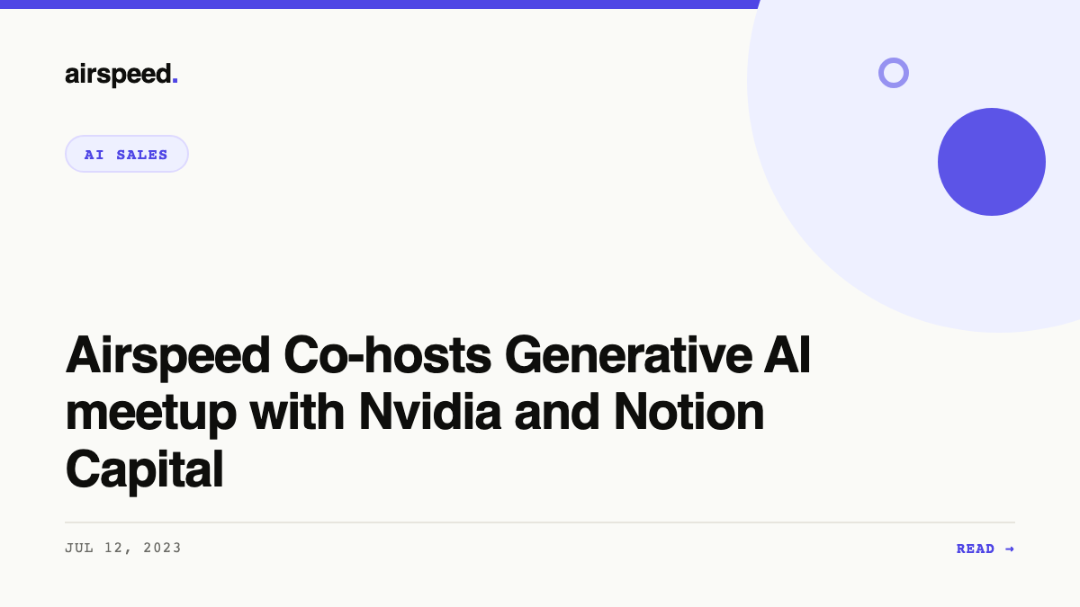 Airspeed Co-hosts Generative AI meetup with Nvidia and Notion Capital