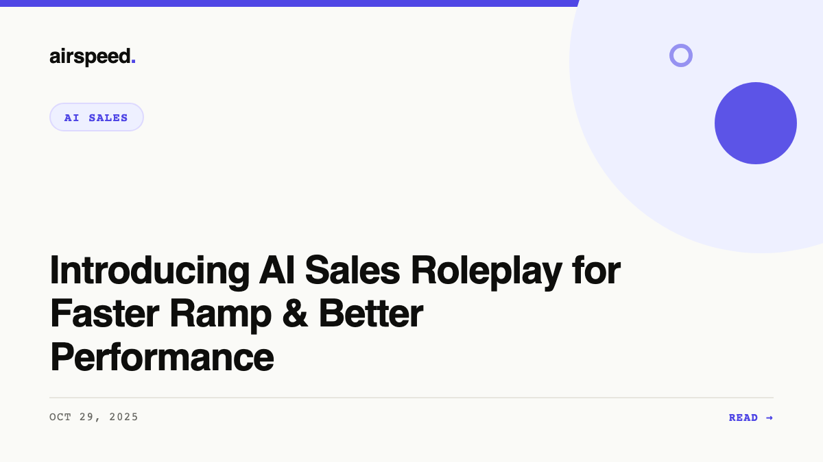 Introducing AI Sales Roleplay for Faster Ramp & Better Performance