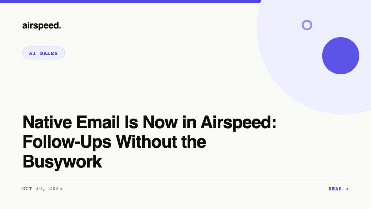 Native Email Is Now in Airspeed: Follow-Ups Without the Busywork