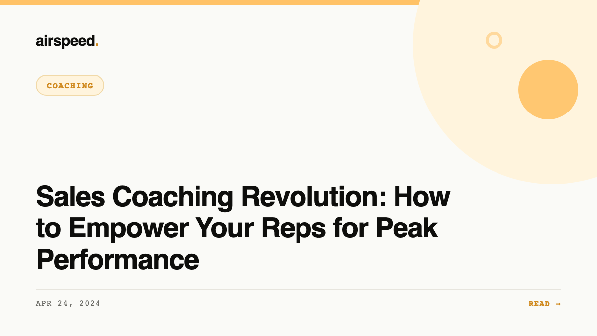 Sales Coaching Revolution: How to Empower Your Reps for Peak Performance