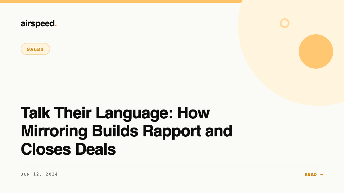 Talk Their Language: How Mirroring Builds Rapport and Closes Deals