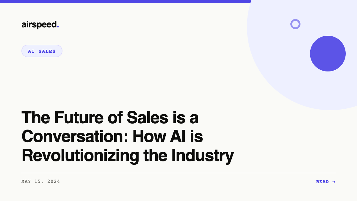 The Future of Sales is a Conversation: How AI is Revolutionizing the Industry