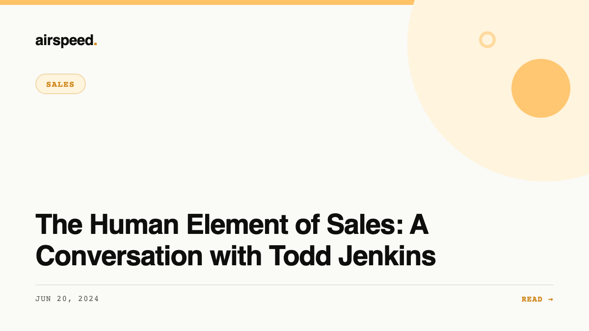 The Human Element of Sales: A Conversation with Todd Jenkins