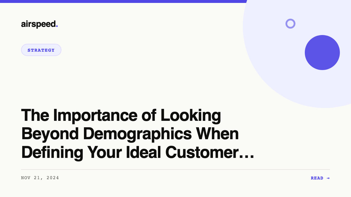 The Importance of Looking Beyond Demographics When Defining Your Ideal Customer Profile (ICP)