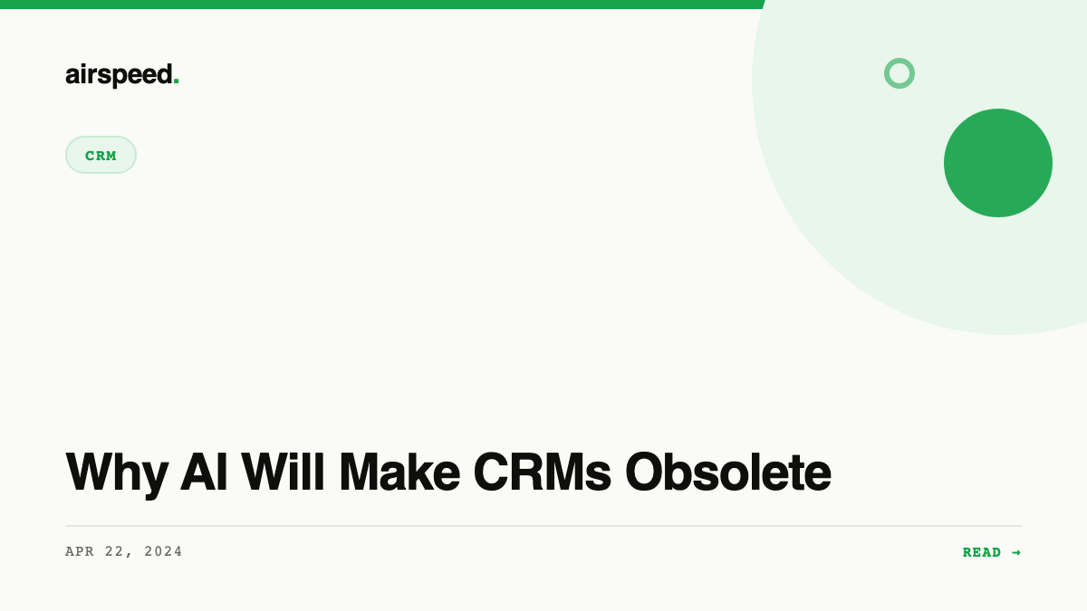 Why AI Will Make CRMs Obsolete